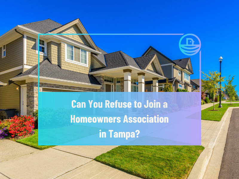 Can You Refuse to Join a Homeowners Association in Tampa?
